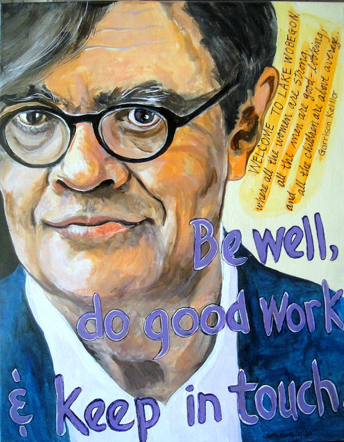 Homage to Garrison Keillor Painting by Edith Hunsberger