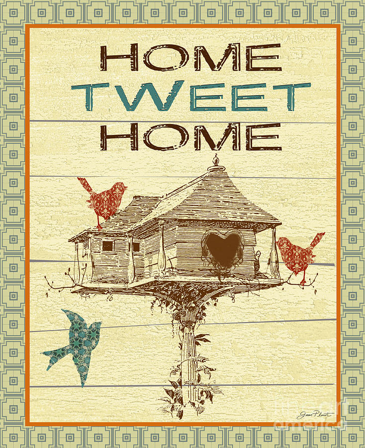 Home Tweet Home Digital Art by Jean Plout