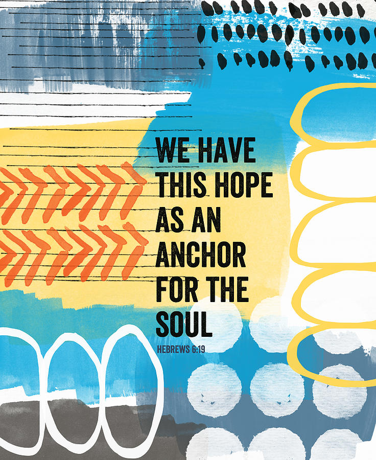 Hebrews Painting - Hope Is An Anchor For The Soul- contemporary scripture art by Linda Woods
