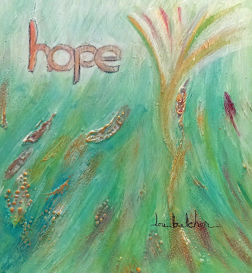 Hope Painting by Lou Belcher