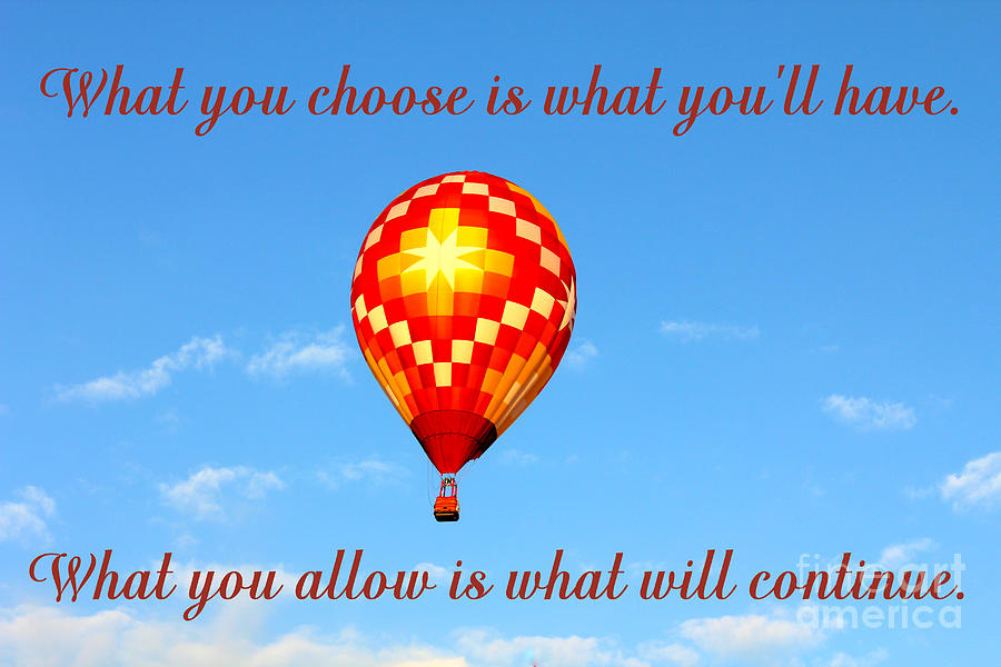 Hot Air Balloon With Quote Photograph by Kathy  White
