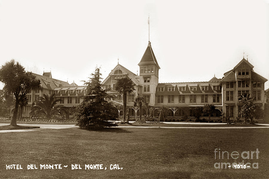 Hotel Del Monte Photograph - Hotel Del Monte Monterey Calif. Circa 1910 G. Besaw photo by Monterey County Historical Society