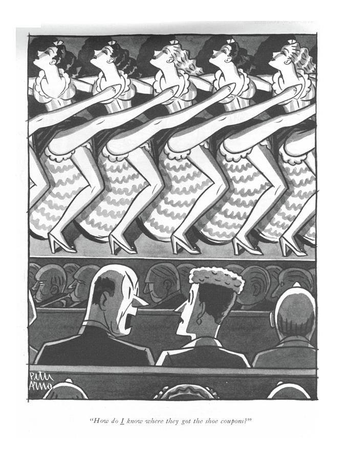 How Do I Know Where They Got The Shoe Coupons? Drawing by Peter Arno