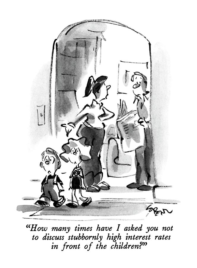 How Many Times Have I Asked You Not To Discuss Drawing by Lee Lorenz How Many Times Have I Asked You Not To Discuss Drawing by Lee Lorenz