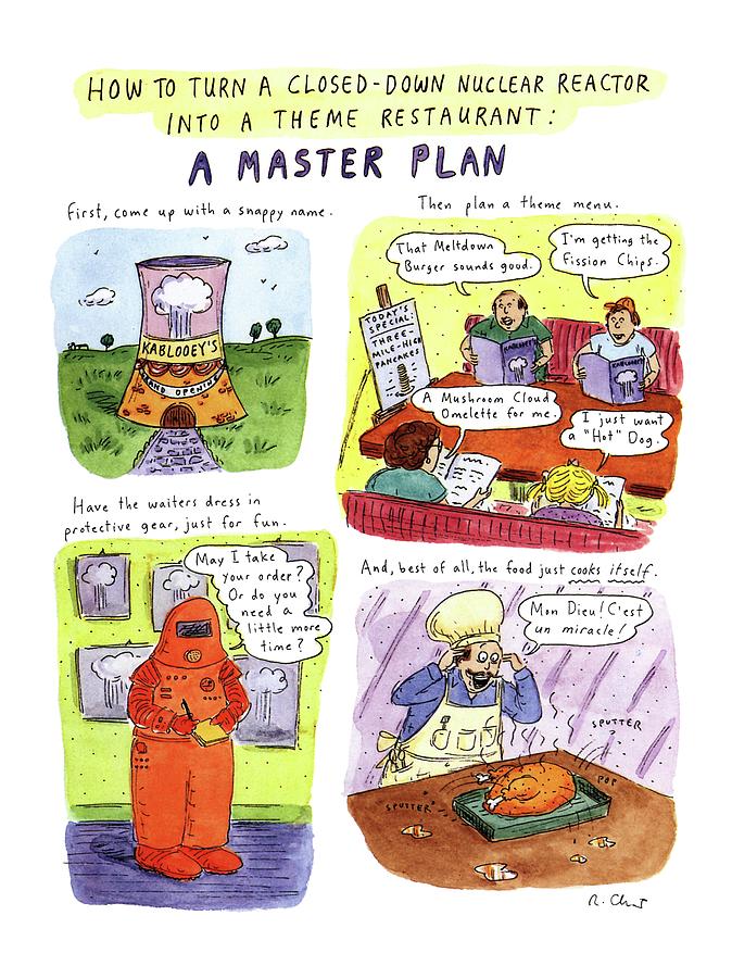 How To Turn A Closed-down Nuclear Reactor Drawing by Roz Chast