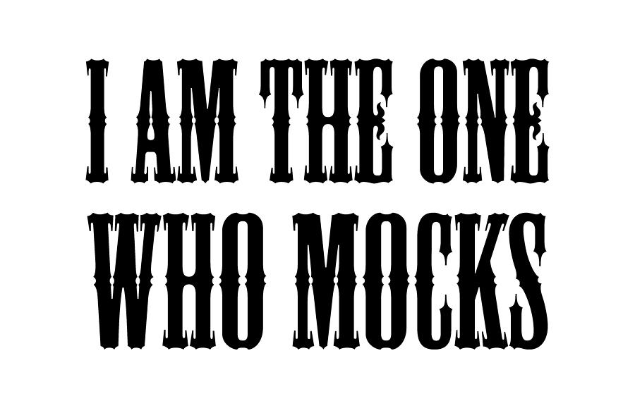 I Am The One Who Mocks Painting by Florian Rodarte
