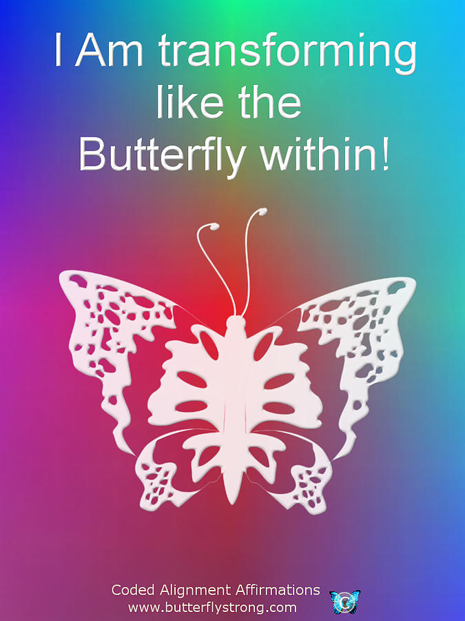 I am transforming like the butterfly within Digital Art by Claire and Karl Camden-Burch
