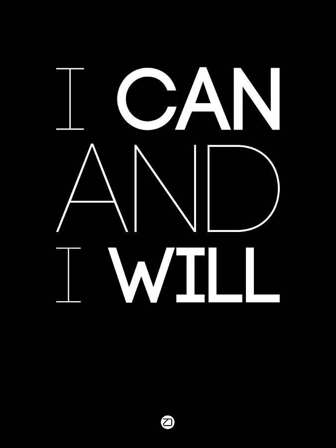 I Can And I Will Poster 1 Digital Art by Naxart Studio - Fine Art America