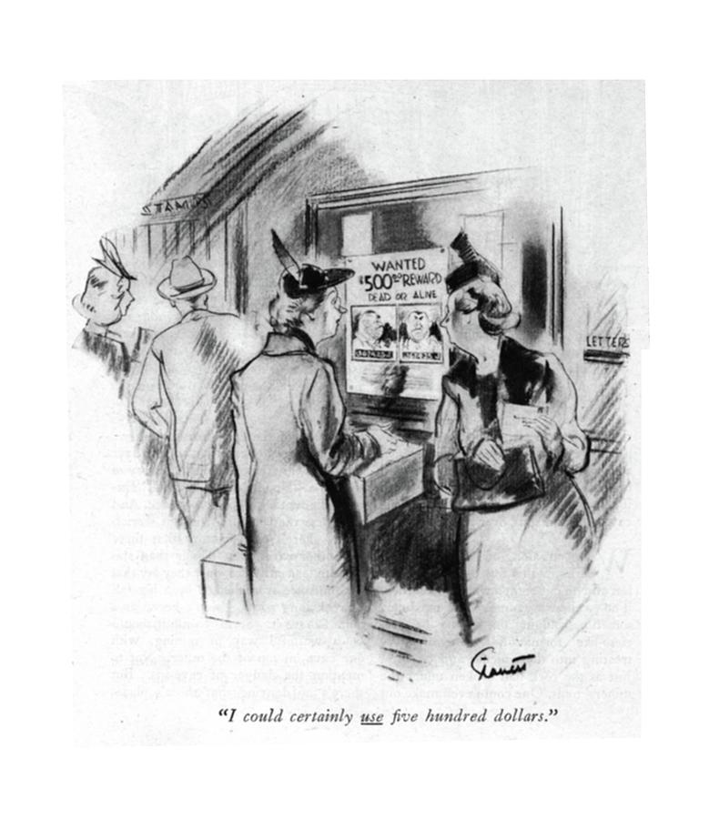 I Could Certainly Use ?ve Hundred Dollars Drawing by Kemp Starrett