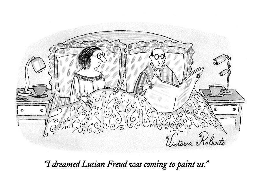 I Dreamed Lucian Freud Was Coming To Paint Us Drawing by Victoria Roberts