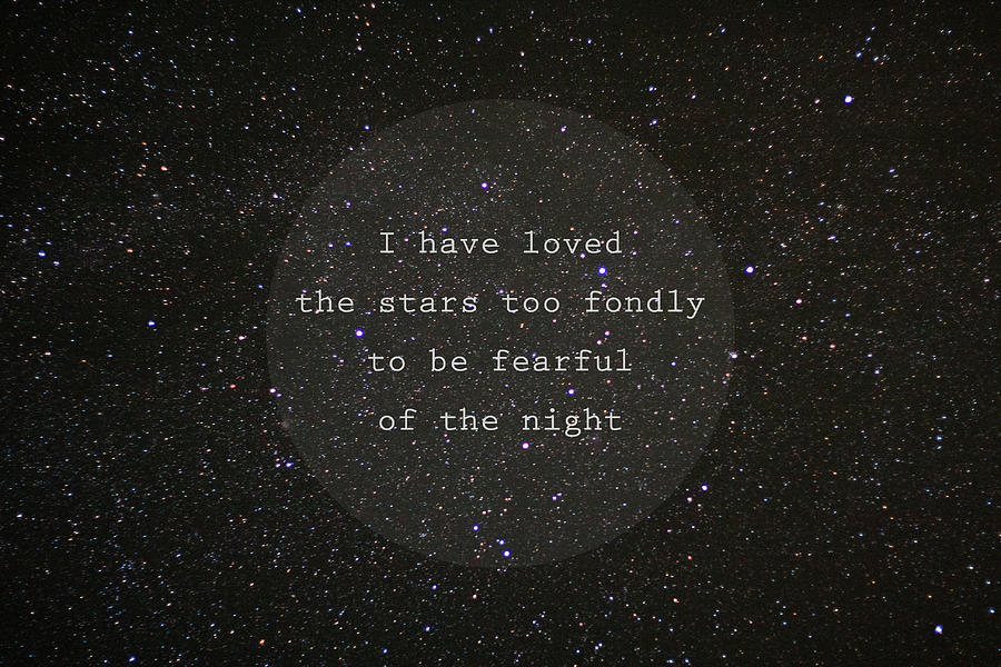 Typography Photograph - I have loved the stars too fondly by Violet Gray