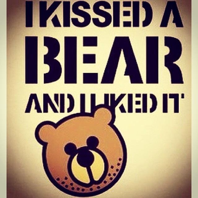 Cool Photograph - I Kissed A #bear And I #likeit Hope My by Dvon Medrano
