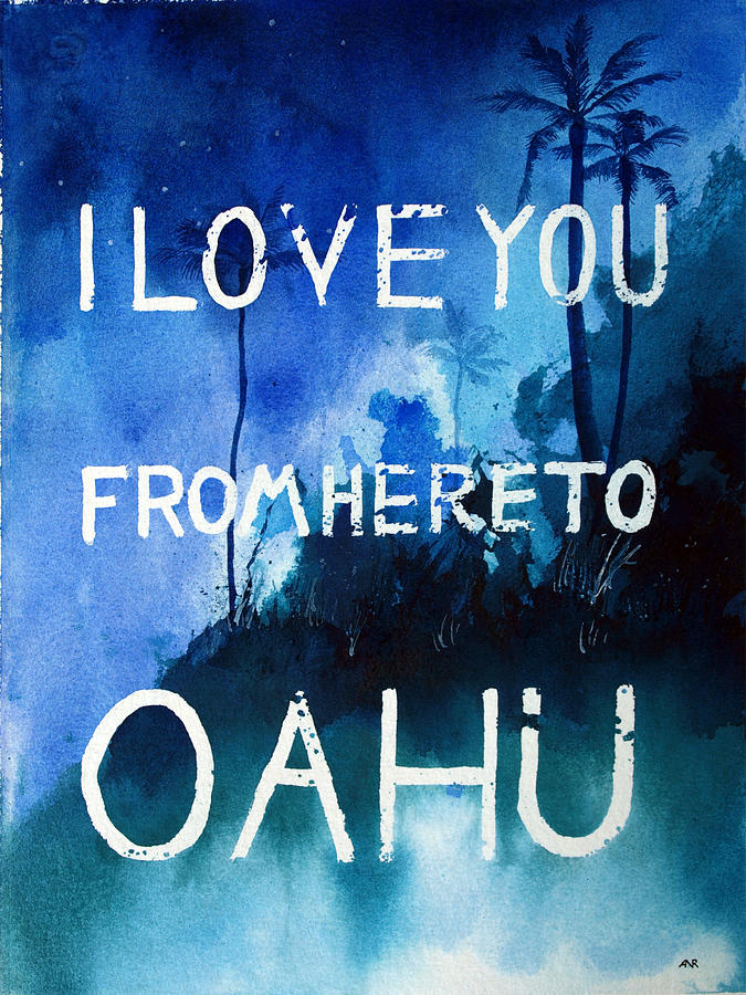 I Love You From Here to Oahu Painting by Nelson Ruger