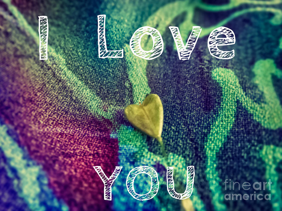 I Love You Digital Art - I love you by Justyna Jaszke JBJart