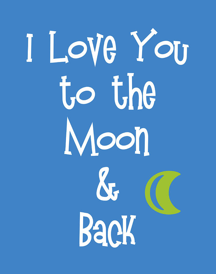I Love You To The Moon And Back Painting By Tamara Robinson