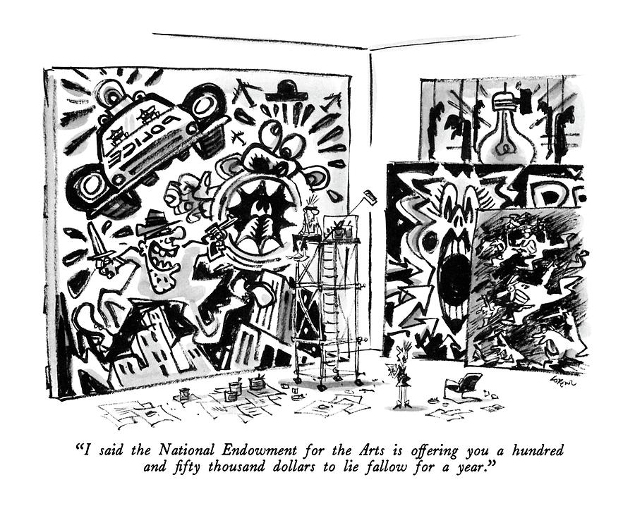 I Said The National Endowment For The Arts Drawing by Lee Lorenz