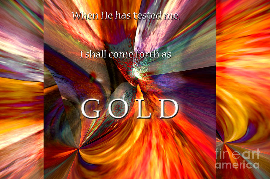 Gold Digital Art - I Shall Come Forth As Gold by Margie Chapman