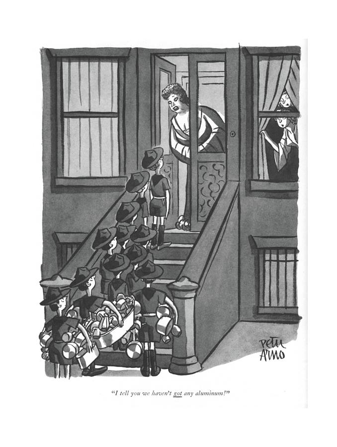 I Tell You We Havent Got Any Aluminum! Drawing by Peter Arno