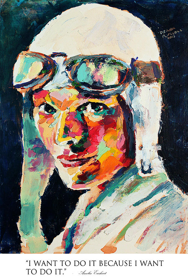 Airplane Painting - I want to do it because I want to do it Amelia Earhart by Derek Russell