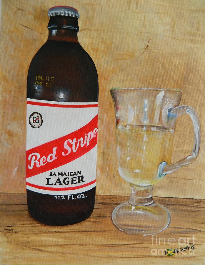 Id Rather have a Red Stripe Painting by Kenneth Harris