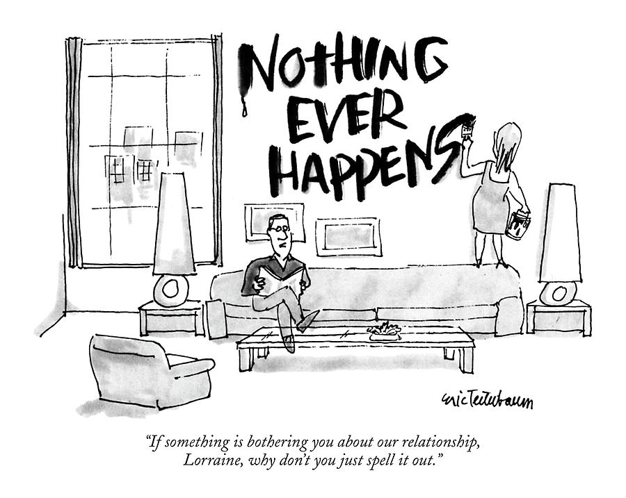 If Something Is Bothering Drawing by Eric Teitelbaum