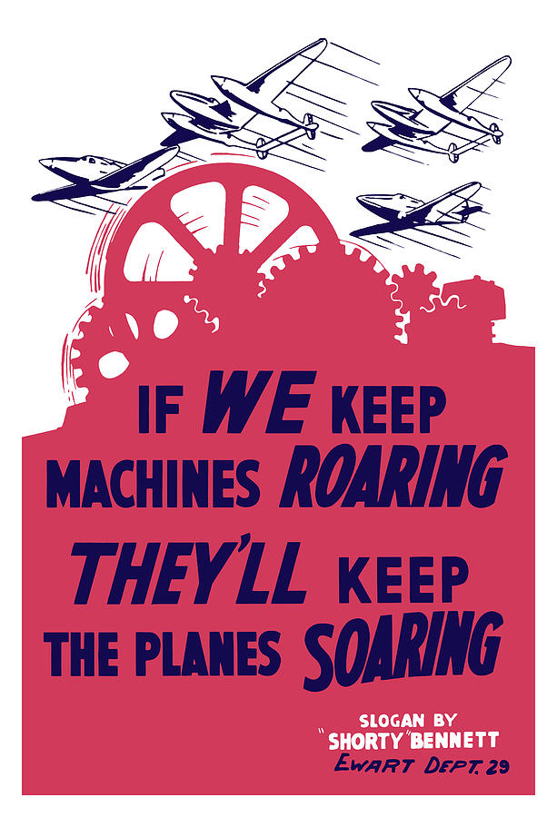 If We Keep Machines Roaring - WW2 Painting by War Is Hell Store