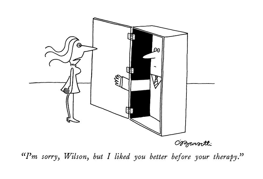 Im Sorry, Wilson, But I Liked You Better Drawing by Charles Barsotti