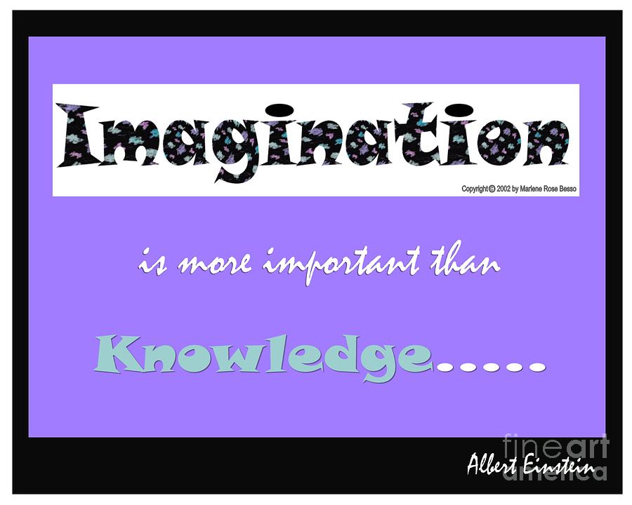 Imagination Quote Digital Art by Marlene Besso Imagination Quote Digital Art by Marlene Besso