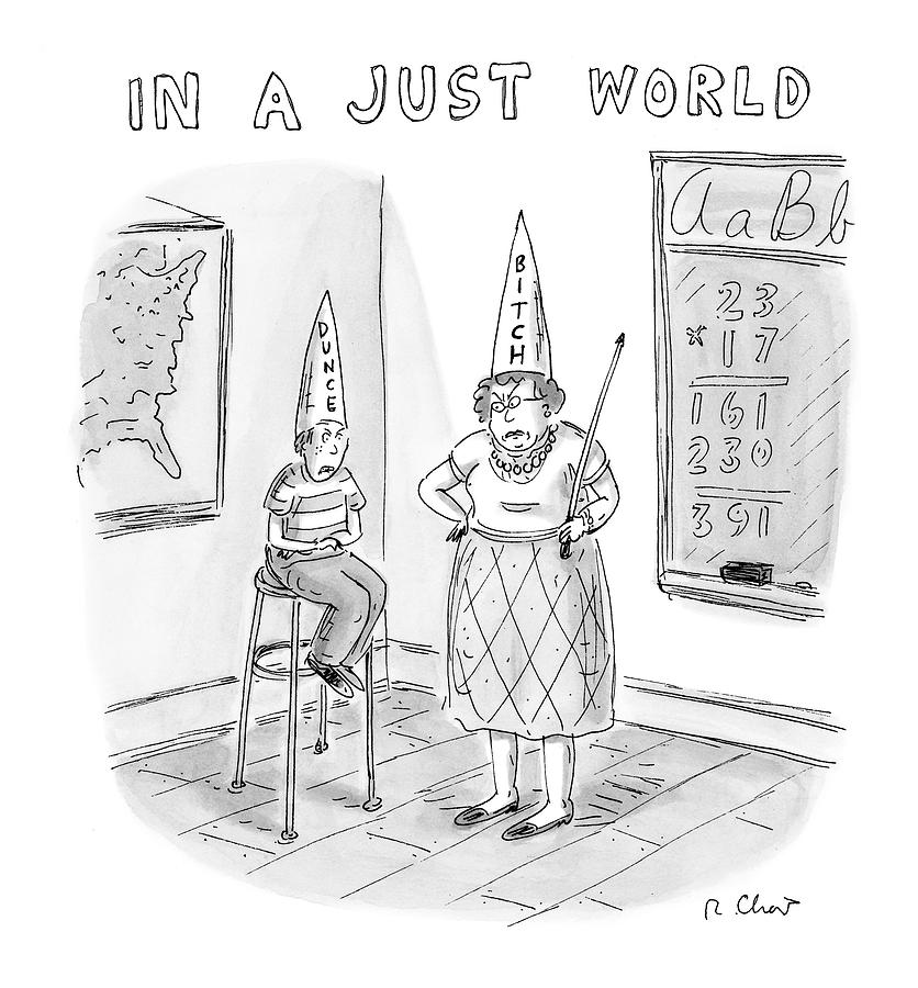 in A Just World Drawing by Roz Chast