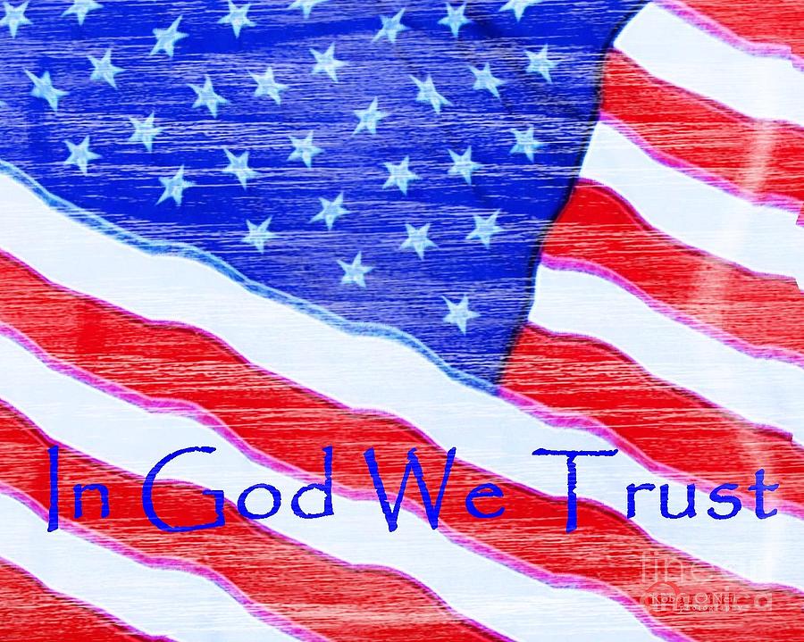 In God We Trust Photograph by Robert ONeil