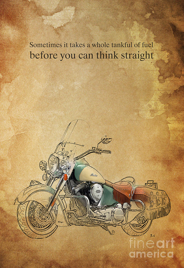 Quote Drawing - Indian Motorcycle Quote by Drawspots Illustrations