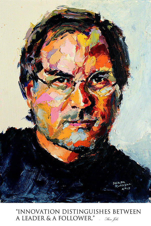 Innovation distinguishes between a leader and a follower Steve Jobs Painting by Derek Russell
