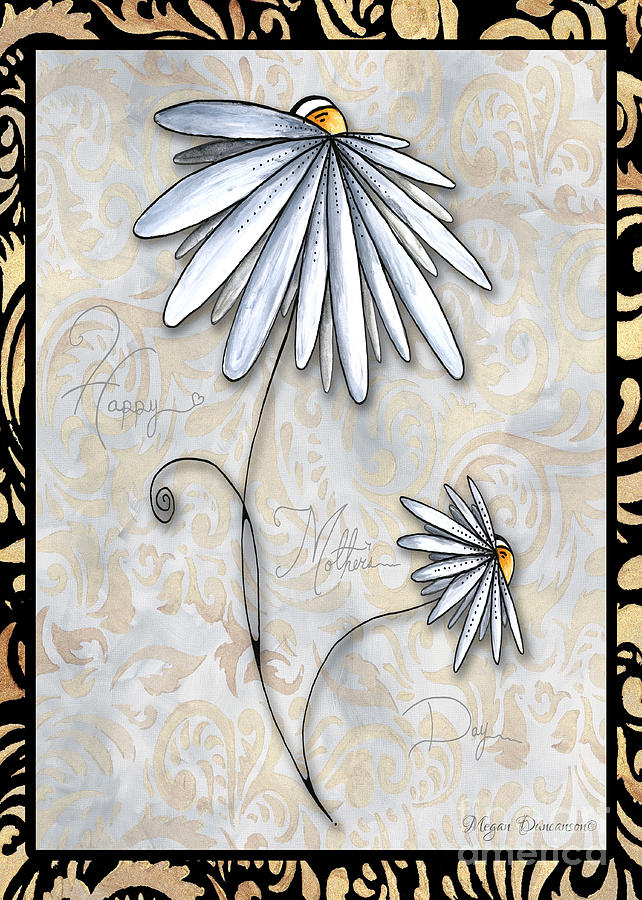 Inspirational Uplifting Daisy Art Damask Pattern Happy Mothers Day by Megan Duncanson Painting by Megan Aroon
