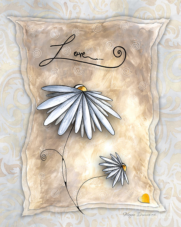 Inspirational Painting - Inspirational Uplifting Daisy Art The Simplicity of Love by Megan Duncanson by Megan Aroon