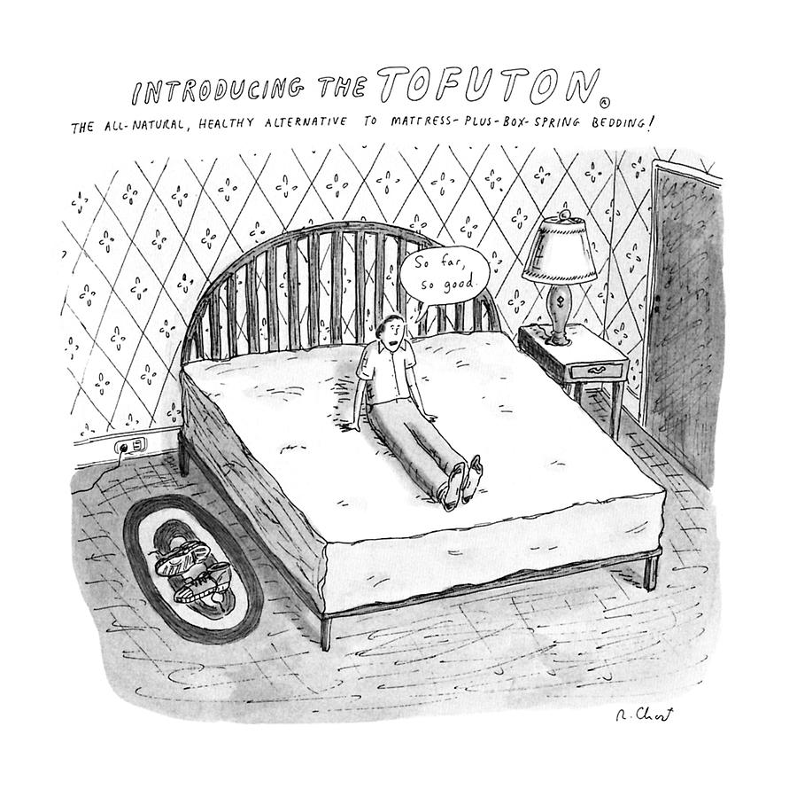 Introducing The Tofuton
the All-natural Drawing by Roz Chast