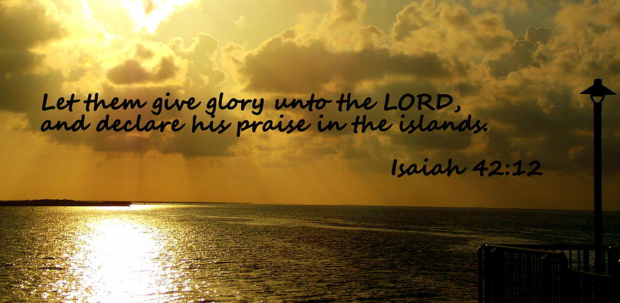 Isaiah Glory unto the Lord  Photograph by Sheri McLeroy