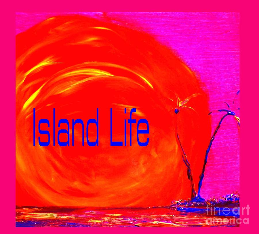 Island Life into the Sun Painting by James and Donna Daugherty