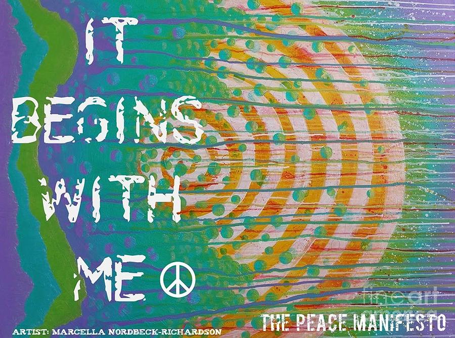Peace Painting - It Begins With Me with The Peace Manifesto by Marcella Alexandria
