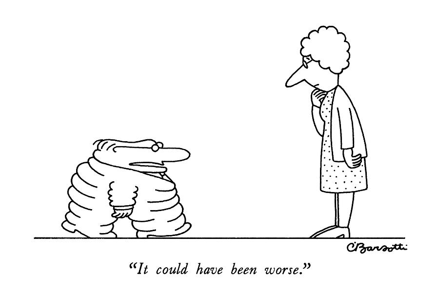 It Could Have Been Worse Drawing by Charles Barsotti Fine Art America