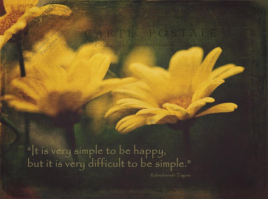 It Is Very Simple To Be Happy... Photograph by Maria Angelica Maira