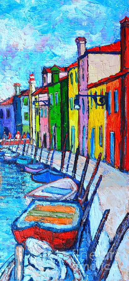 Italy - Venice - Colorful Burano - The Right Side  Painting by Ana Maria Edulescu