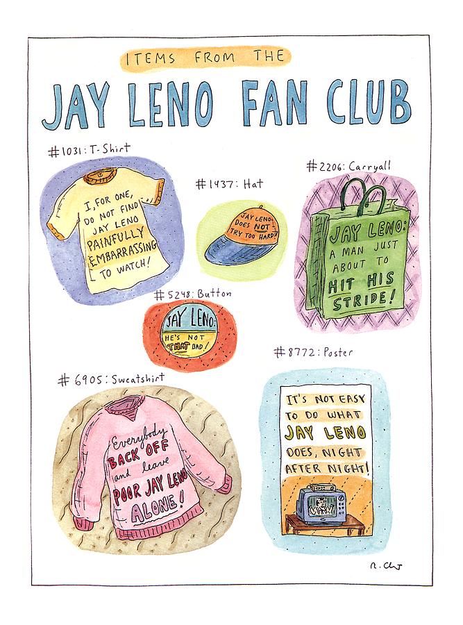 Items From The Jay Leno Fan Club Drawing by Roz Chast