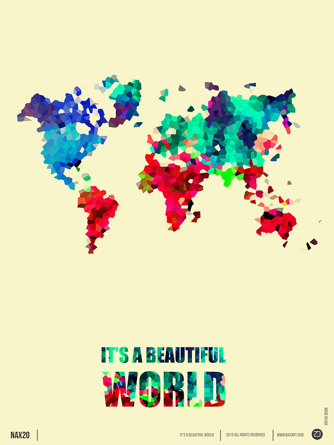 It's a Beautifull World Poster 2 Digital Art by Naxart Studio - Pixels