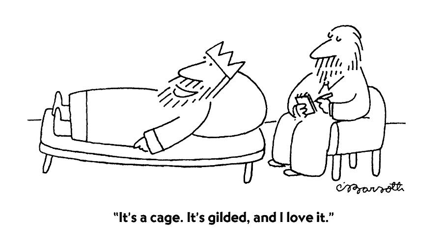 Its A Cage. Its Gilded Drawing by Charles Barsotti