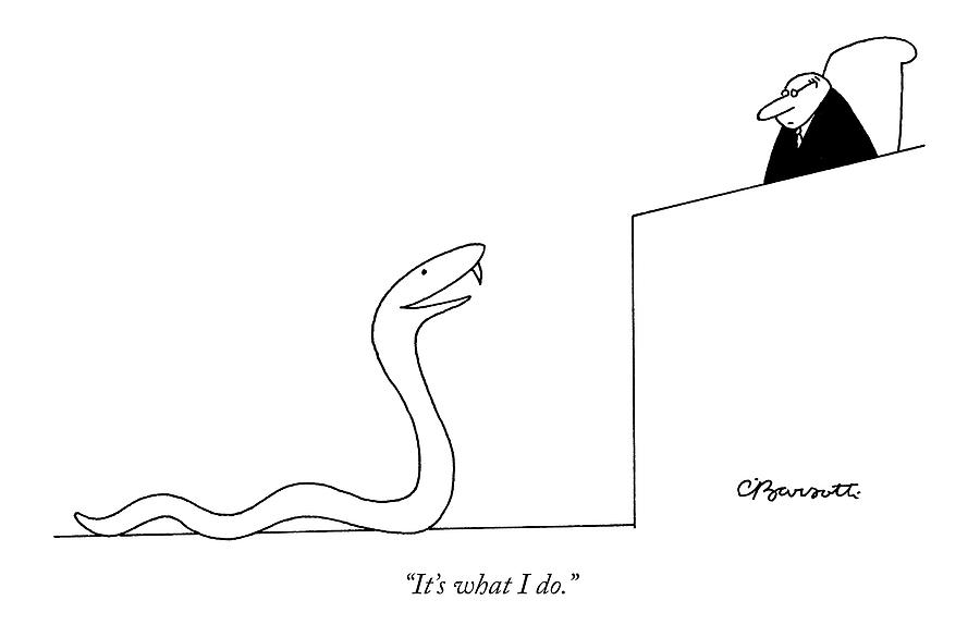 Its What I Do Drawing by Charles Barsotti