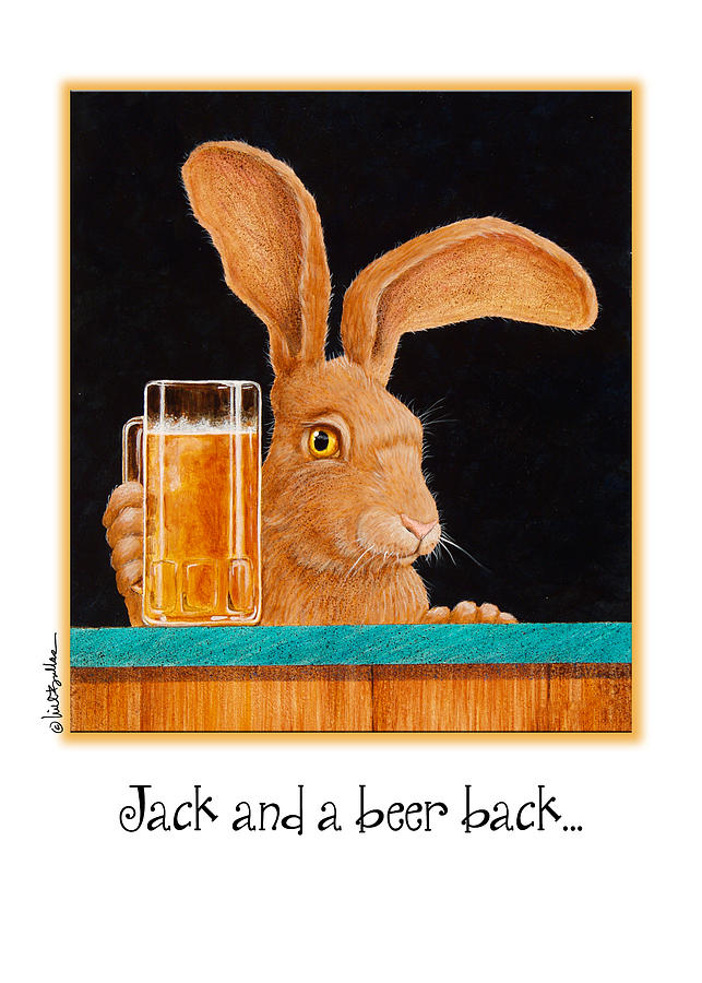 Jack and a beer back... Painting by Will Bullas
