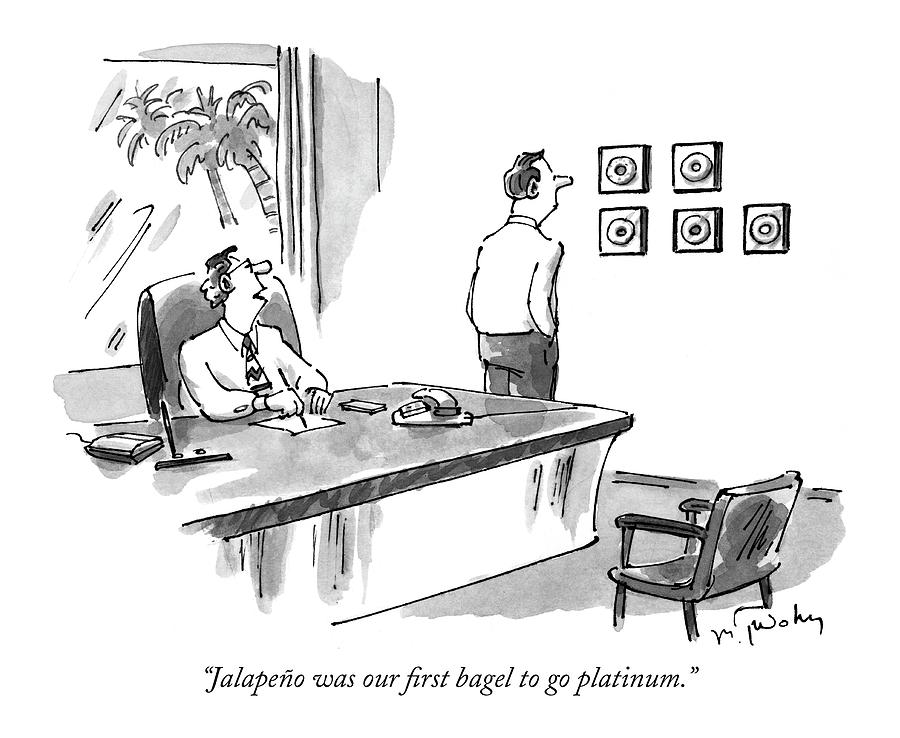 Jalapeno Was Our First Bagel To Go Platinum Drawing by Mike Twohy