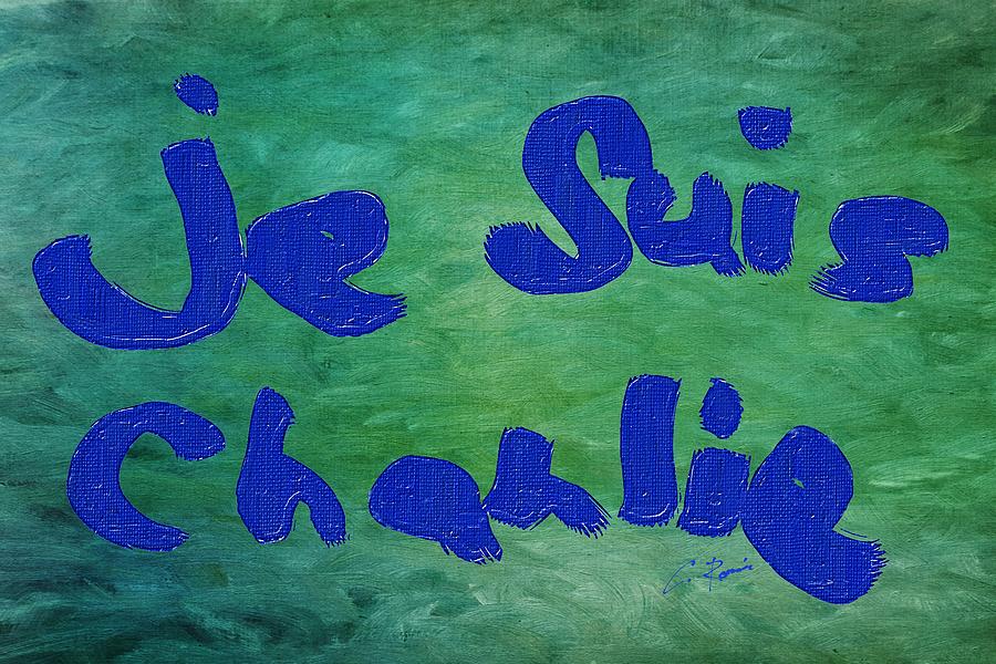 Je Suis Charlie Painting by Charlie Roman