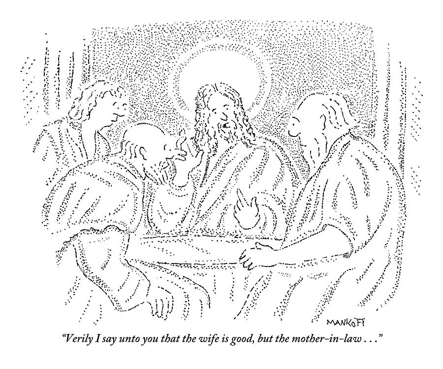 Jesus Christ Drawing - Jesus Discusses With Three Disciples At A Table by Robert Mankoff