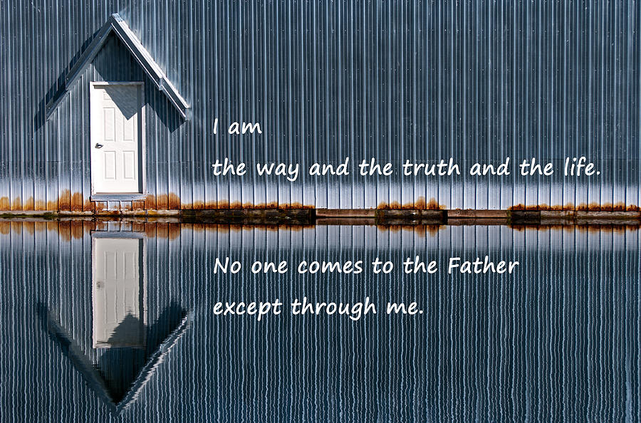 Easter Photograph - John 14-6 - I Am The Way The Truth And The Life by Jani Freimann
